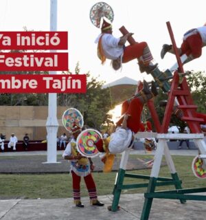 ¡Ya inició el Festival Cumbre Tajín!