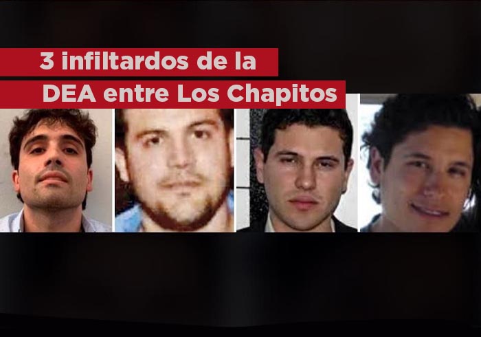 Tenía la DEA a 3 espías infiltrados entre ‘Los Chapitos’