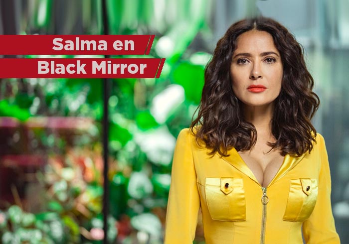 Se une Salma Hayek al elenco de ‘Black Mirror’