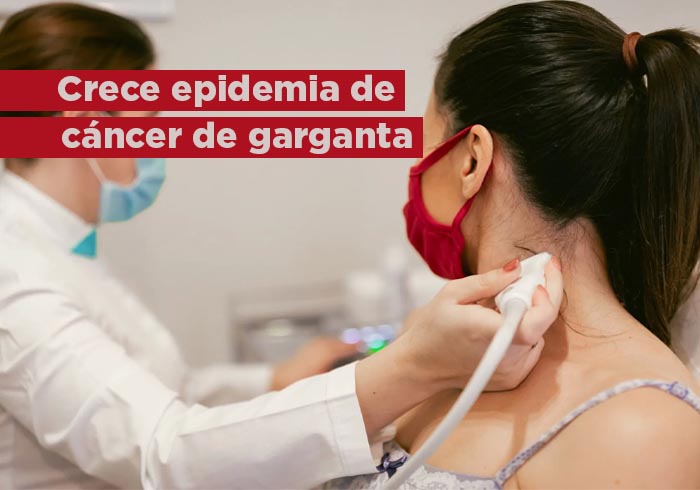 ‘Epidemia’ de cáncer de garganta por prácticas sexuales