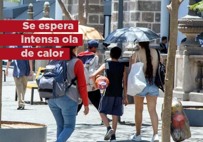 Esperan hasta 45°C en 15 estados por ola de calor