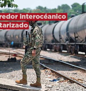 Un Corredor Interoceánico militarizado en la ruta de migrantes