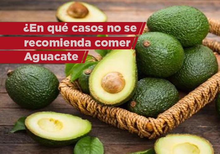 ¿En qué casos no se recomienda comer aguacate?