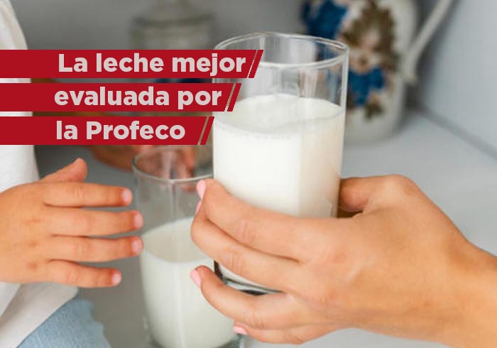 La marca de leche mejor evaluada por PROFECO