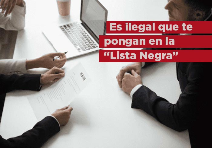 ¿Es ilegal que la empresa te agregue a la lista negra del Buró Laboral por demandar?