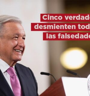 Cinco verdades desmienten todas las falsedades