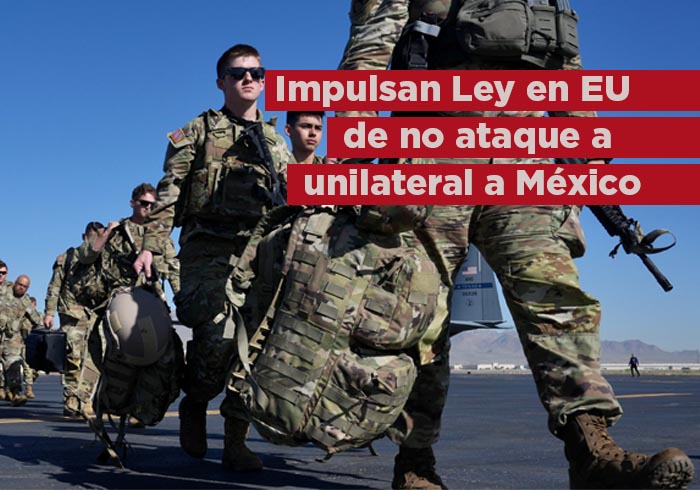 Impulsan en EU prohibir ataque unilateral a México