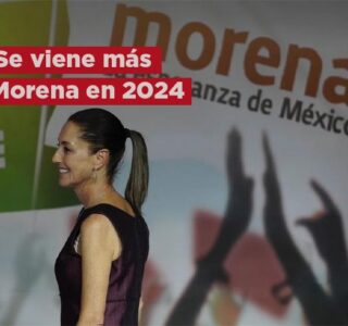 Se viene más Morena en 2024