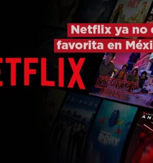 Netflix ya no es favorita en México, por haber subido tarifas y cobrar cuentas compartidas