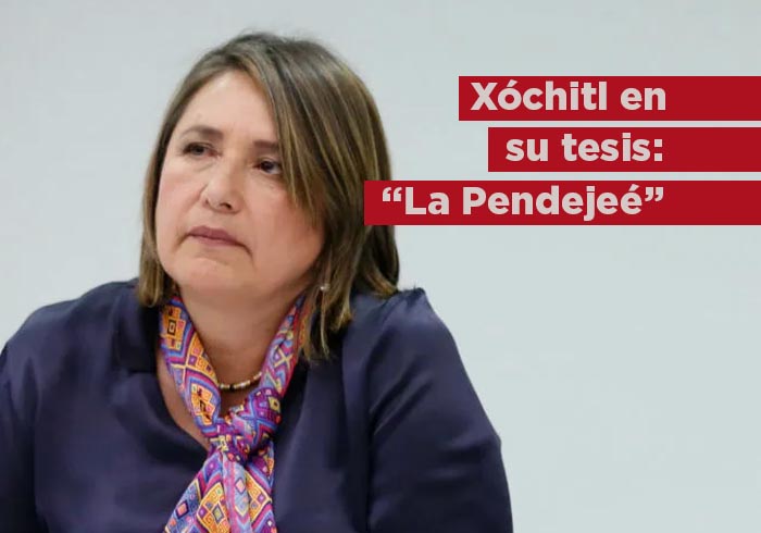 Xóchitl, desinflada; en su gobierno, “ni pendejos”; en su tesis: “la pendejeé”