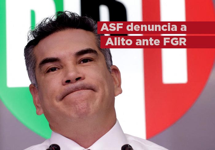 ASF denuncia a Alito ante la FGR por desvíos