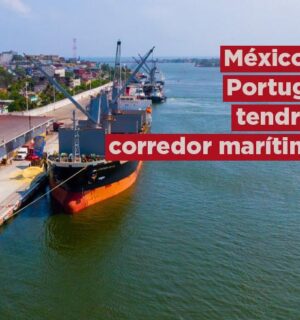 México y Portugal anuncian corredor marítimo Coatzacoalcos-Sines