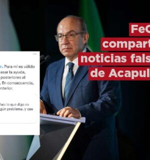 Felipe Calderón se ve obligado a borrar mensajes con información falsa sobre Acapulco