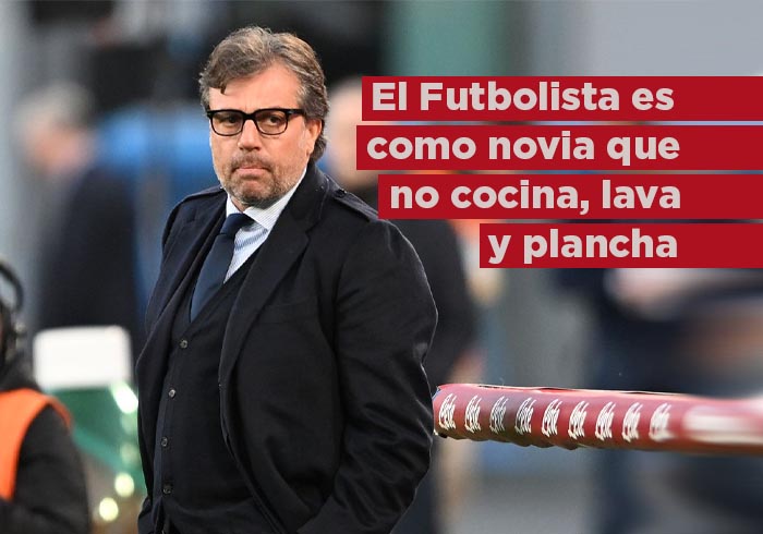 “El futbolista es como una novia: si no cocina, no lava, no plancha…”