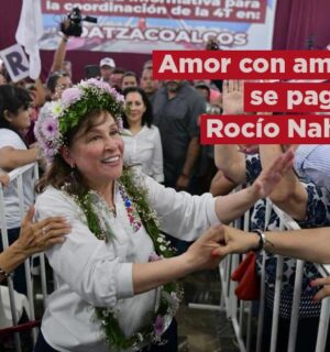 Amor con amor se paga, Rocío Nahle desde Coatzacoalcos, su tierra