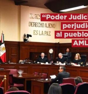 AMLO asegura que el Poder Judicial no beneficia en nada al pueblo, al contrario, lo perjudica