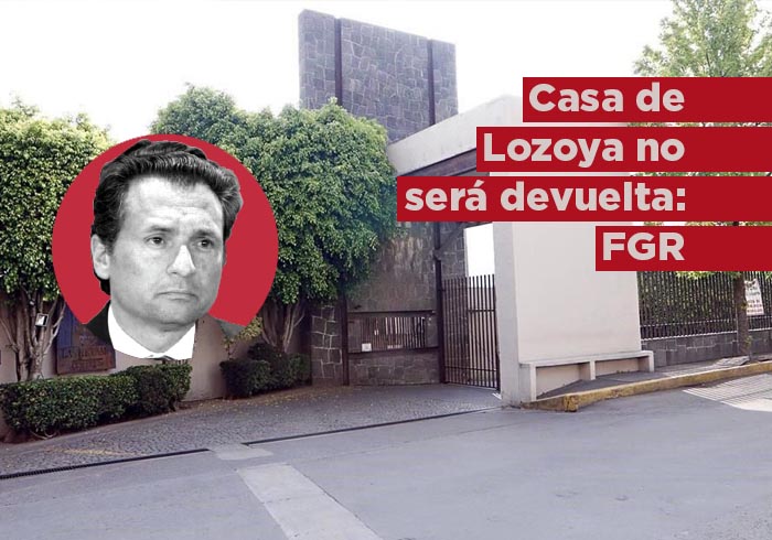 Residencia de Emilio Lozoya en Lomas de Bezares no será devuelta: FGR