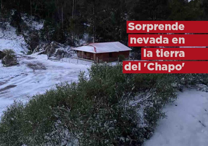 En la tierra del ‘Chapo’, Badiraguato, sorprende nevada a habitantes