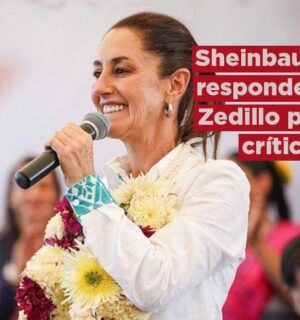 Sheinbaum responde a Zedillo por críticas y arremete contra otros expresidentes