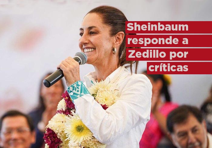 Sheinbaum responde a Zedillo por críticas y arremete contra otros expresidentes