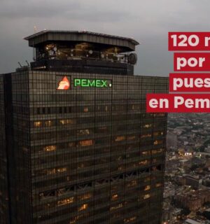 120 mil pesos por un puesto en Pemex