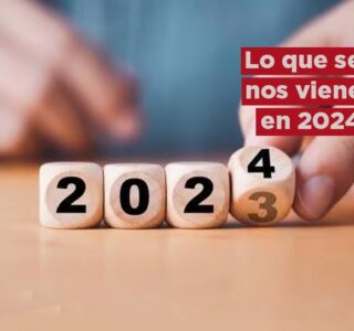 Lo que se nos viene en 2024…