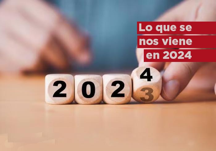 Lo que se nos viene en 2024…