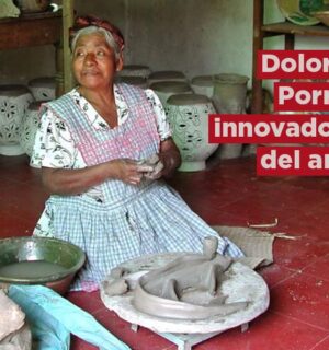 Mujeres, innovadoras del arte popular: Dolores Porras