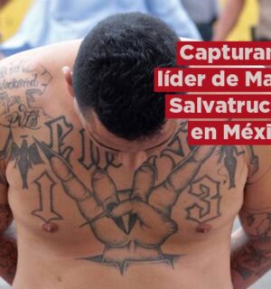 Capturan en México a Carlos Antonio Pérez, líder de la Mara Salvatrucha