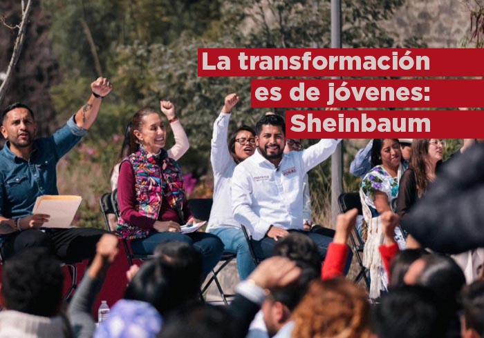 Claudia Sheinbaum: ‘La transformación es de jóvenes o no es transformación’