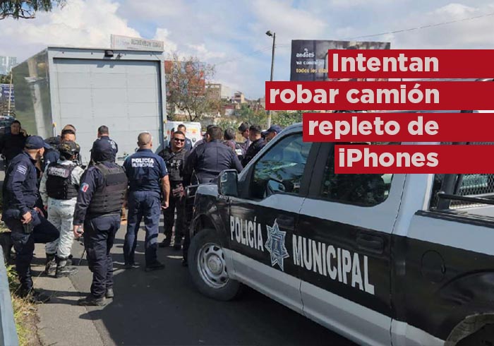Hombres armados intentan robar un camión repleto de iPhones en Tlaquepaque
