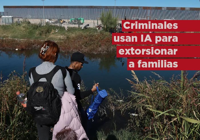 Criminales usan IA para extorsionar a familias de personas migrantes