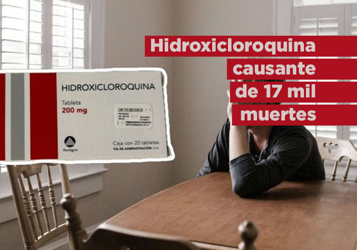 ¿Tomas Hidroxicloroquina? es causante de 17 mil muertes