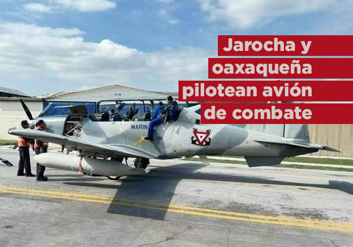 Jarocha y oaxaqueña pilotean avión de combate de la Marina