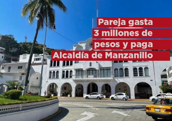 Una pareja hizo compras por casi 3 mdp y las pagó la alcaldía de Manzanillo