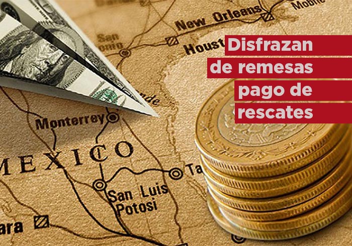 Disfrazan de remesas pago de rescates por los secuestrados en Tamaulipas