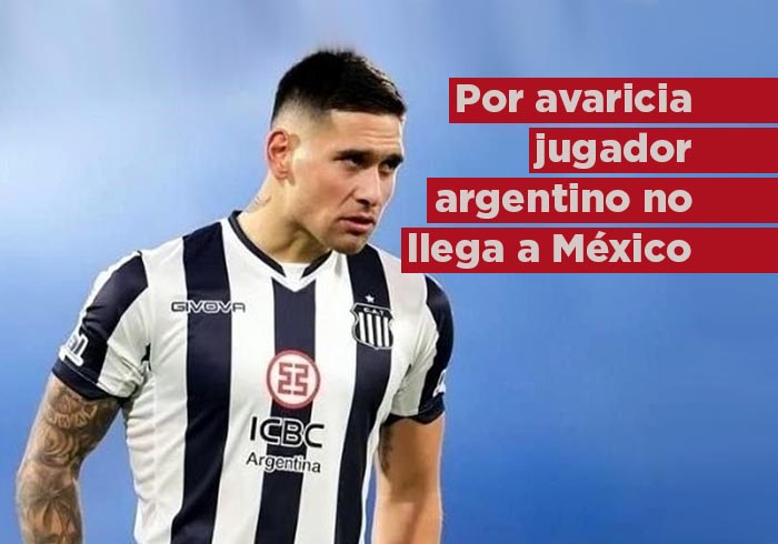 Por avaricia, jugador argentino no llega a México