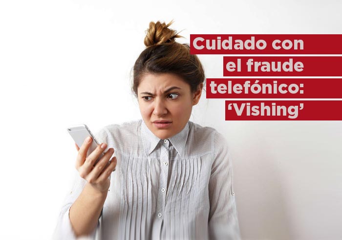 Así funciona el peligroso fraude telefónico del Vishing