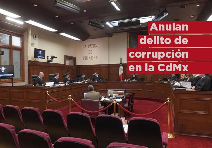 Suprema Corte anula el delito de “corrupción” del Código de la CdMx