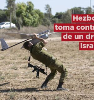 Hezbolá: «tomamos control de dron israelí Skylark en buen estado»