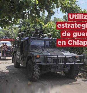 Crimen organizado usa estrategias de guerra en Chiapas