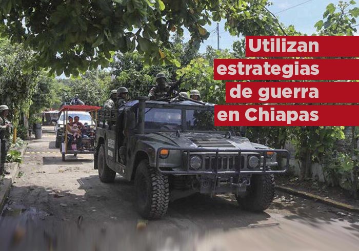 Crimen organizado usa estrategias de guerra en Chiapas