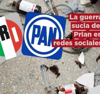 La guerra sucia del PRIAN en redes sociales