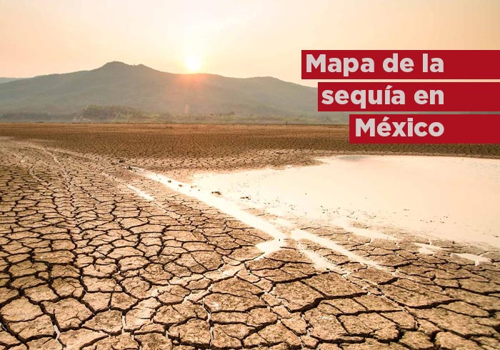 Mapa De SequÍa En México 2024 Estos Son Los Estados Que No Tienen Agua Reporteros Fc 3285