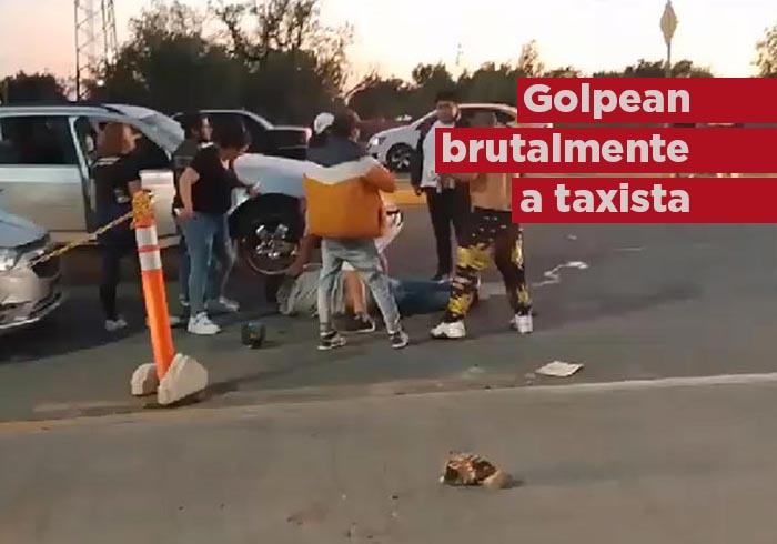 ‘Los 300’ golpean brutalmente a taxista por pedir que movieran camioneta