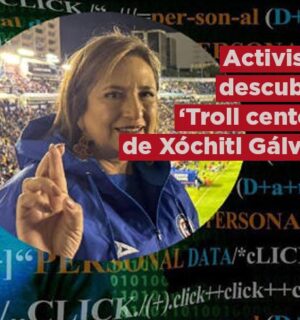 Activista descubre trollcenter que apoya a Xóchitl Gálvez