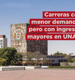 Estas son las carreras de la UNAM con menor demanda, pero mejor pagadas