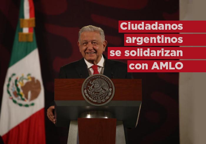 Ciudadanos argentinos se solidarizan con AMLO