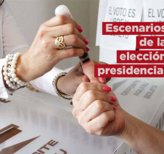 Escenarios de la elección presidencial