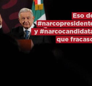 Eso de #narcopresidente y #narcocandidata, qué fracaso